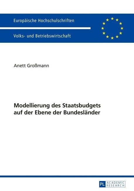 Modellierung Des Staatsbudgets Auf Der Ebene Der Bundeslaender (Paperback)