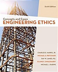 Engineering Ethics: Concepts and Cases (Paperback, 6)