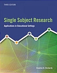 Single Subject Research: Applications in Educational Settings (Paperback, 3)