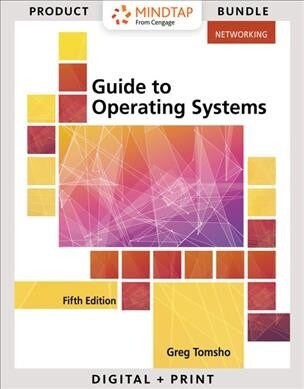 Guide to Operating Systems + Mindtap Networking, 2 Terms 12 Months Printed Access (Loose Leaf, 5th, PCK)