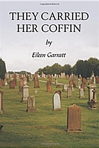 They Carried Her Coffin (Paperback)