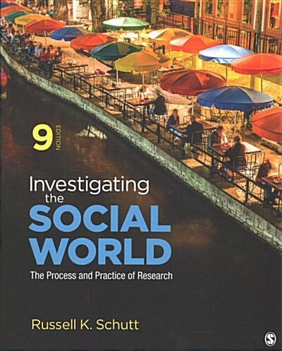 Bundle: Schutt: Investigating the Social World: The Process and Practice of Research, 9e (Paperback) + Schutt: Investigating the Social World: The Pro (Paperback, 9)