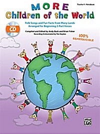 More Children of the World: Folk Songs and Fun Facts from Many Lands Arranged for Beginning 2-Part Voices (Kit), Book & Enhanced CD (Paperback)