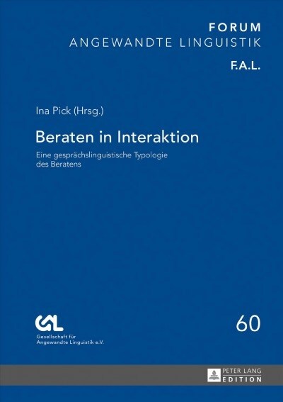 Beraten in Interaktion: Eine Gespraechslinguistische Typologie Des Beratens (Hardcover)