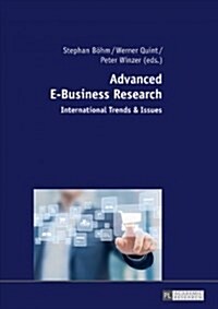 Advanced E-Business Research: International Trends & Issues (Hardcover)