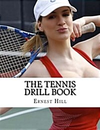 The Tennis Drill Book (Paperback)