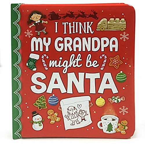 I Think My Grandpa Might Be Santa (Board Books)