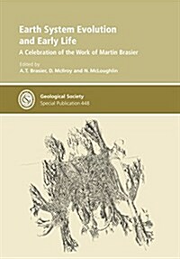 Earth System Evolution and Early Life : A Celebration of the Work of Martin Brasier (Hardcover)