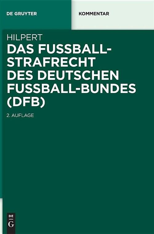 Das Fuballstrafrecht Des Deutschen Fuball-Bundes (Dfb) (Hardcover, 2, 2., Neu Bearb.)