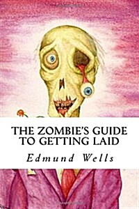 The Zombies Guide to Getting Laid (Paperback)