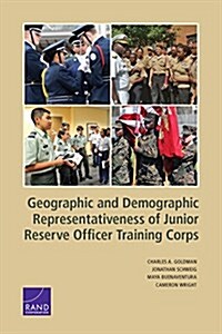 Geographic and Demographic Representativeness of the Junior Reserve Officers Training Corps (Paperback)