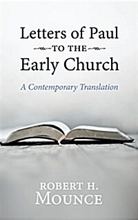 Letters of Paul to the Early Church: A Contemporary Translation (Hardcover)