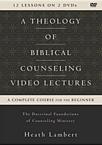 A Theology of Biblical Counseling Video Lectures (DVD)