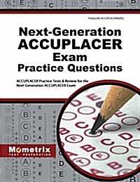 Next-Generation Accuplacer Practice Questions: Accuplacer Practice Tests & Review for the Next-Generation Accuplacer Placement Tests (Paperback)