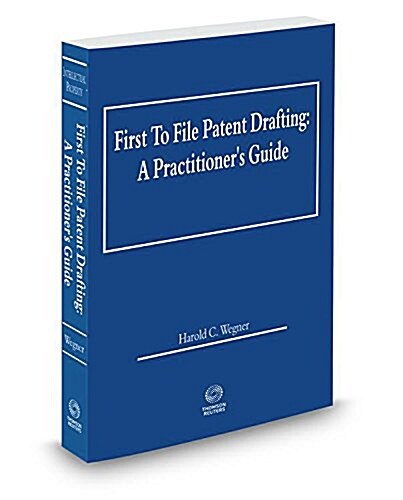 First to File Patent Drafting 2017 (Paperback)