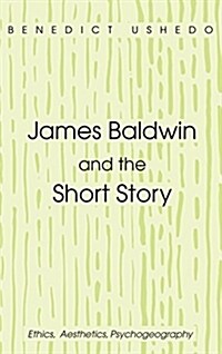 James Baldwin and the Short Story (Hardcover)