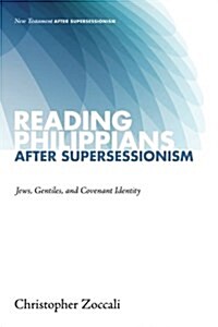 Reading Philippians after Supersessionism (Paperback)