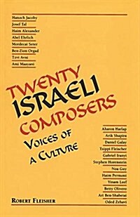 Twenty Israeli Composers: Voices of a Culture (Paperback)