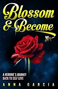 Blossom & Become (Paperback)