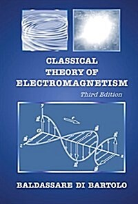 Classical Theory of Electromagnetism (Third Edition) (Hardcover)