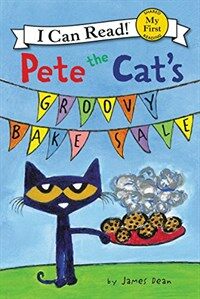Pete the Cat's Groovy Bake Sale (Paperback)