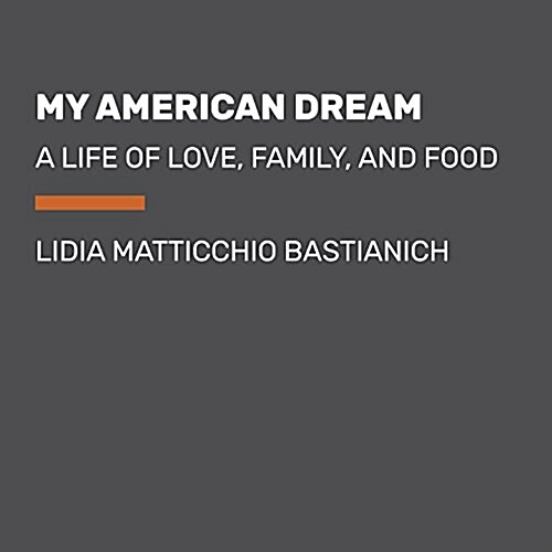 My American Dream: A Life of Love, Family, and Food (Paperback)