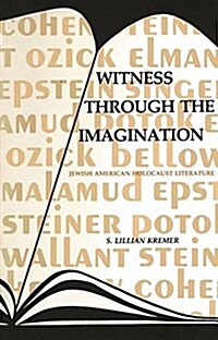 Witness Through the Imagination: Jewish American Holocaust Literature (Paperback)