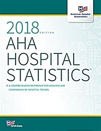 Aha Hospital Statistics 2018 (Paperback)