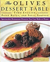 The Olives Dessert Table: Spectacular Restaurant Desserts You Can Make at Home (Paperback)