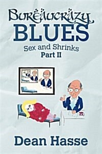 Bureaucrazy Blues: Sex and Shrinks (Paperback)