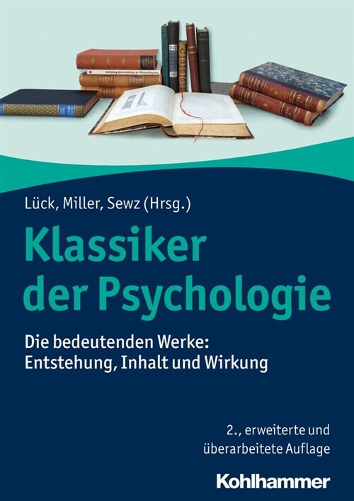 Klassiker Der Psychologie: Die Bedeutenden Werke: Entstehung, Inhalt Und Wirkung (Hardcover, 2, 2., Erweiterte)