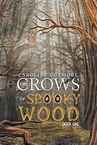 The Crows of Spooky Wood: Book One (Hardcover)