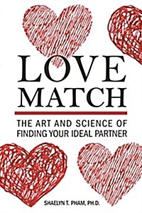 Love Match: The Art and Science of Finding Your Ideal Partner (Paperback)