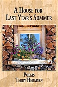 A House for Last Years Summer: Poems (Paperback)