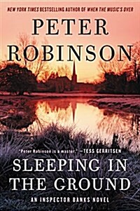 Sleeping in the Ground: An Inspector Banks Novel (Paperback)