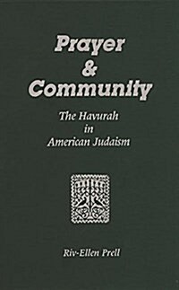 Prayer & Community: The Havurah in American Judaism (Paperback)