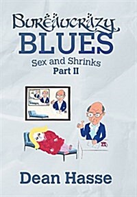 Bureaucrazy Blues: Sex and Shrinks (Hardcover)