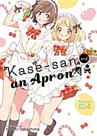 Kase-San and an Apron (Kase-San And... Book 4) (Paperback)