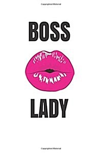 Boss Lady Daily Planner Journal: 100 pages to set goals. plan and take notes on your boss lady journey (Paperback)