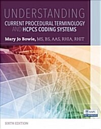 Understanding Current Procedural Terminology and HCPCS Coding Systems (Paperback, 6)