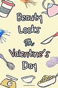 Beauty Looks for Valentines Day Planner (Paperback, GJR)
