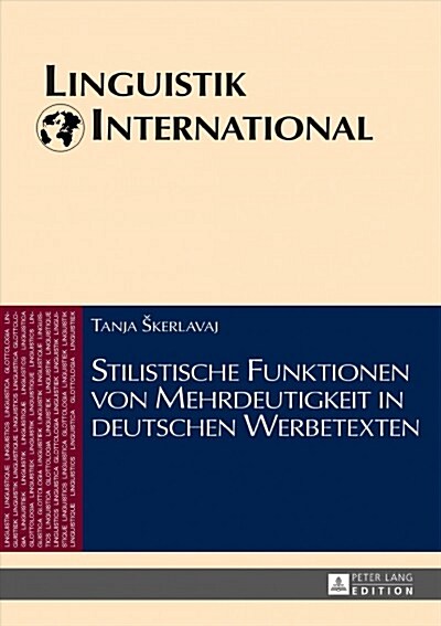 Stilistische Funktionen Von Mehrdeutigkeit in Deutschen Werbetexten (Hardcover, New)