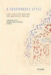 A Fashionable Style: Carl Von Diebitsch Und Das Maurische Revival (Paperback)