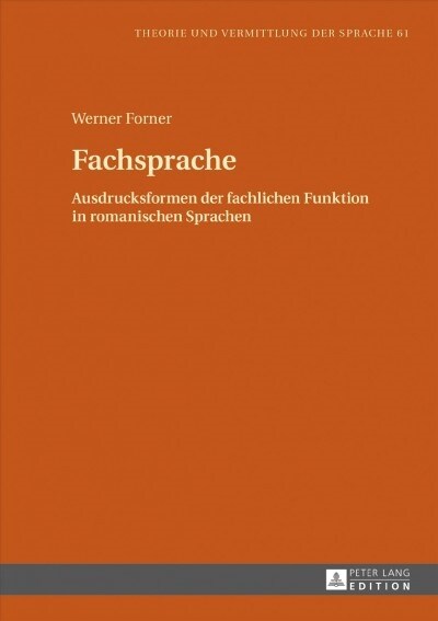 Fachsprache: Ausdrucksformen Der Fachlichen Funktion in Romanischen Sprachen (Hardcover)