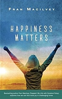 Happiness Matters (Paperback)