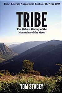 Tribe : The Hidden History of the Mountains of the Moon (Paperback)