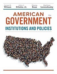 American Government: Institutions and Policies (Paperback, 16)