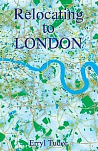 Relocating to London (Paperback)