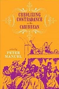 Creolizing Contradance in the Caribbean (Paperback)