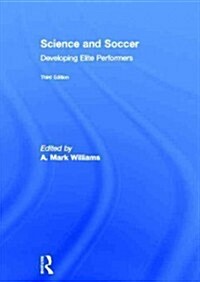 Science and Soccer : Developing Elite Performers (Hardcover)